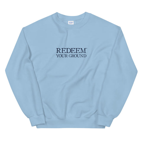Redeem Your Ground | Sweatshirt
