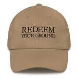 Redeem Your Ground | Dad Hat